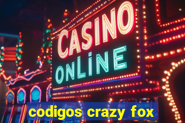 codigos crazy fox